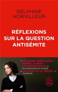 Réflexions sur la question antisémite - Horvilleur Delphine
