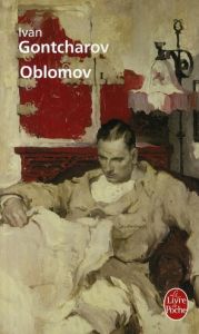 Oblomov - Gontcharov Ivan