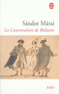 La conversation de Bolzano - Márai Sándor - Zaremba-Huzsvai Natalia - Zaremba C