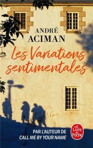 Les variations sentimentales - Aciman André - Damour Anne