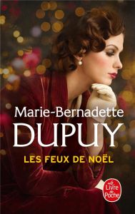 Les feux de Noël - Dupuy Marie-Bernadette