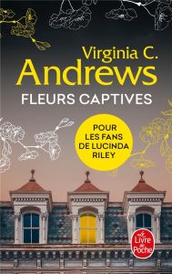 Fleurs captives/01/ - Andrews Virginia C. - Deutsch Michel
