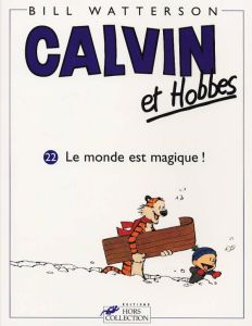 Calvin et Hobbes Tome 22 : Le monde est magique ! - Watterson Bill
