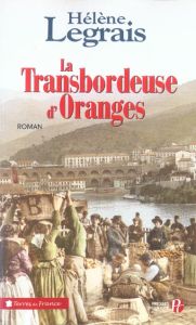 La Transbordeuse d'oranges - Legrais Hélène - Balland Jeannine
