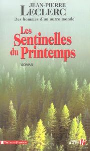 Les Sentinelles du Printemps - Leclerc Jean-Pierre