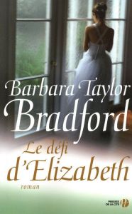 Le défi d'Elizabeth - Bradford Barbara Taylor - Vlérick Colette