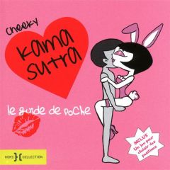 Cheeky Kama Sutra. Le guide de poche - Kelly Cheeky - Vacher Camille