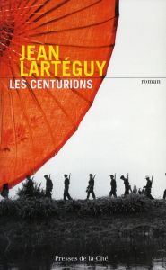 Les centurions - Lartéguy Jean
