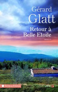 Retour à Belle Etoile - Glatt Gérard