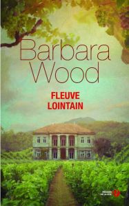 Fleuve lointain - Wood Barbara - Forterre Alexandra