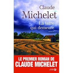 La terre qui demeure - Michelet Claude