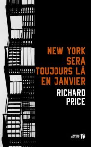 New-York sera toujours là en janvier - Price Richard - Martinache Jacques