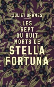 Les sept ou huit morts de Stella Fortuna - Grames Juliet - Bouet Caroline
