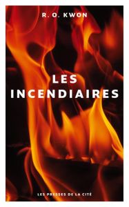 Les incendiaires - Kwon R. O. - Leroy Céline