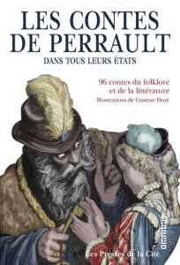 Les contes de Perrault dans tous leurs états. 96 contes du folklore et de la littérature - Perrault Charles - Doré Gustave - Collognat Annie