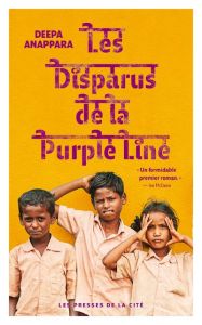 Les disparus de la Purple Line - Anappara Deepa - Peellaert Elisabeth