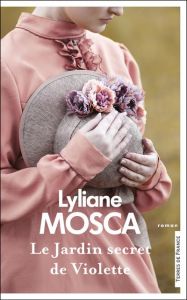 Le jardin secret de Violette - Mosca Lyliane