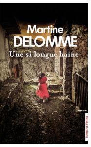 Une si longue haine - Delomme Martine