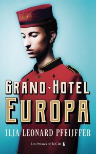 Grand Hotel Europa - Pfeijffer Ilja Leonard - Antoine Françoise