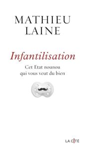 Infantilisation - Laine Mathieu