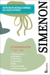 Les romans durs. Volume 7, 1947-1949, Edition 2023 - Simenon Georges - Serrault Nathalie - Santamaria J