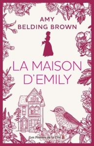 La Maison d'Emily - Belding Brown Amy