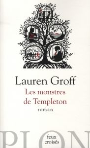 Les monstres de Templeton - Groff Lauren - Chichereau Carine