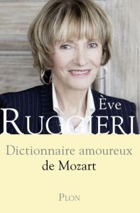 Dictionnaire amoureux de Mozart - Ruggieri Eve - Bouldouyre Alain
