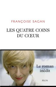 Les quatre coins du coeur - Sagan Françoise - Westhoff Denis