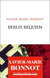 Berlin Requiem - Bonnot Xavier-Marie