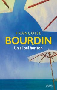 Un si bel horizon - Bourdin Françoise