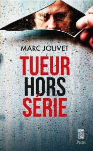 Tueur hors-série - Jolivet Marc
