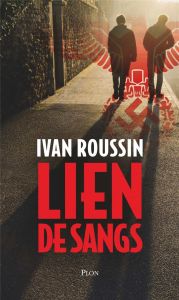 Lien de sangs - Roussin Ivan