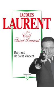 Jacques Laurent. Biographie - Saint-Vincent Bertrand de