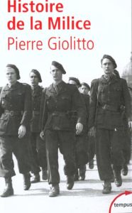 Histoire de la Milice - Giolitto Pierre