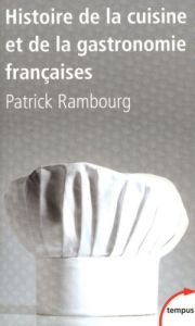 Histoire de la cuisine et de la gastronomie françaises - Rambourg Patrick