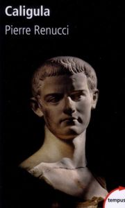 Caligula. L'impudent - Renucci Pierre