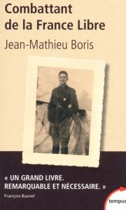 Combattant de la France libre - Boris Jean-Mathieu - Crémieux-Brilhac Jean-Louis