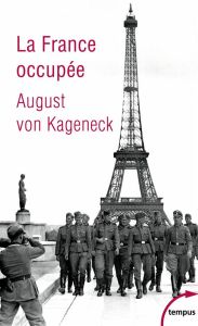 La France occupée - Kageneck August von - Bled Jean-Paul