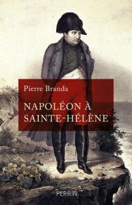 Napoléon à Sainte-Hélène - Branda Pierre