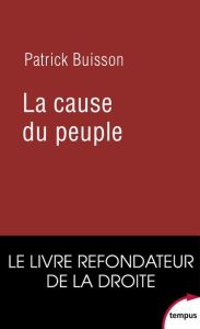 La cause du peuple. Edition revue et augmentée - Buisson Patrick