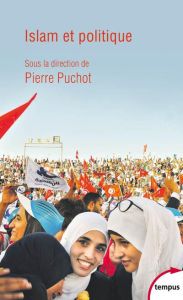 Islam et politique - Puchot Pierre