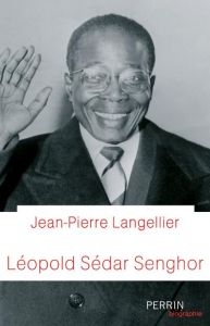 Léopold Sédar Senghor - Langellier Jean-Pierre