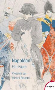 Napoléon - Faure Elie - Bernard Michel