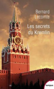 Les secrets du Kremlin. 1917-2017 - Lecomte Bernard