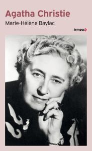 Agatha Christie. Les mystères d'une vie - Baylac Marie-Hélène