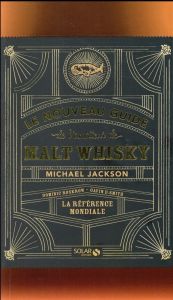 Le nouveau guide de l'amateur de malt whisky - Jackson Michael - Roskrow Dominic - Smith Gavin D
