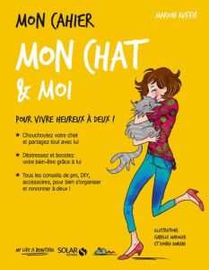 Mon cahier mon chat & moi - Ruffié Marion - Amrani Djoïna