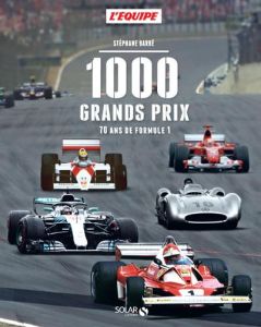 1000 grands prix. 70 ans de Formule 1 - Barbé Stéphane - Ickx Jacky