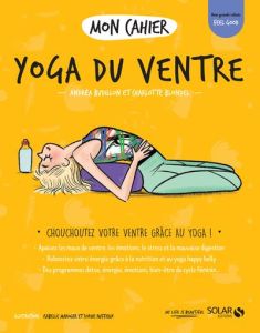 Mon cahier yoga du ventre - Budillon Andrea - Blondel Charlotte - Maroger Isab